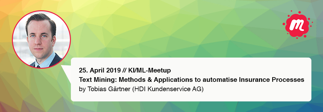 KI/ML-Meetup: Text Mining – Methoden und Anwendungen zur Automatisierung von Versicherungsprozessen